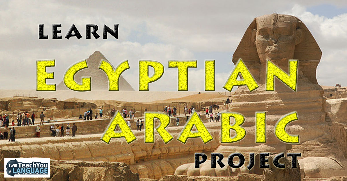 Introducing: Learn Egyptian Arabic Project
